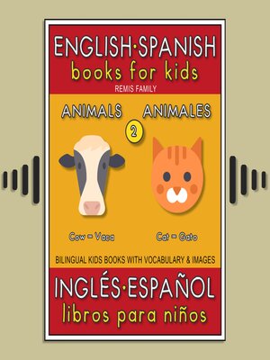 cover image of 2--Animals (Animales)--English Spanish Books for Kids (Inglés Español Libros para Niños)